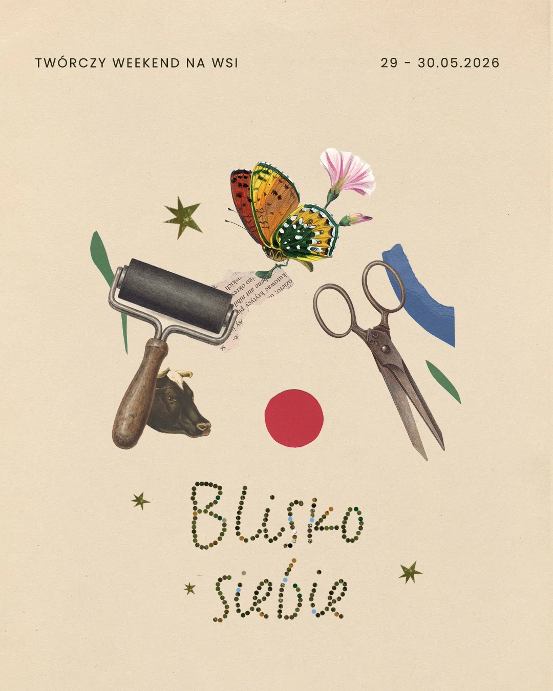Plakat: Blisko siebie — twórczy weekend na wsi, 29–30.05.2026